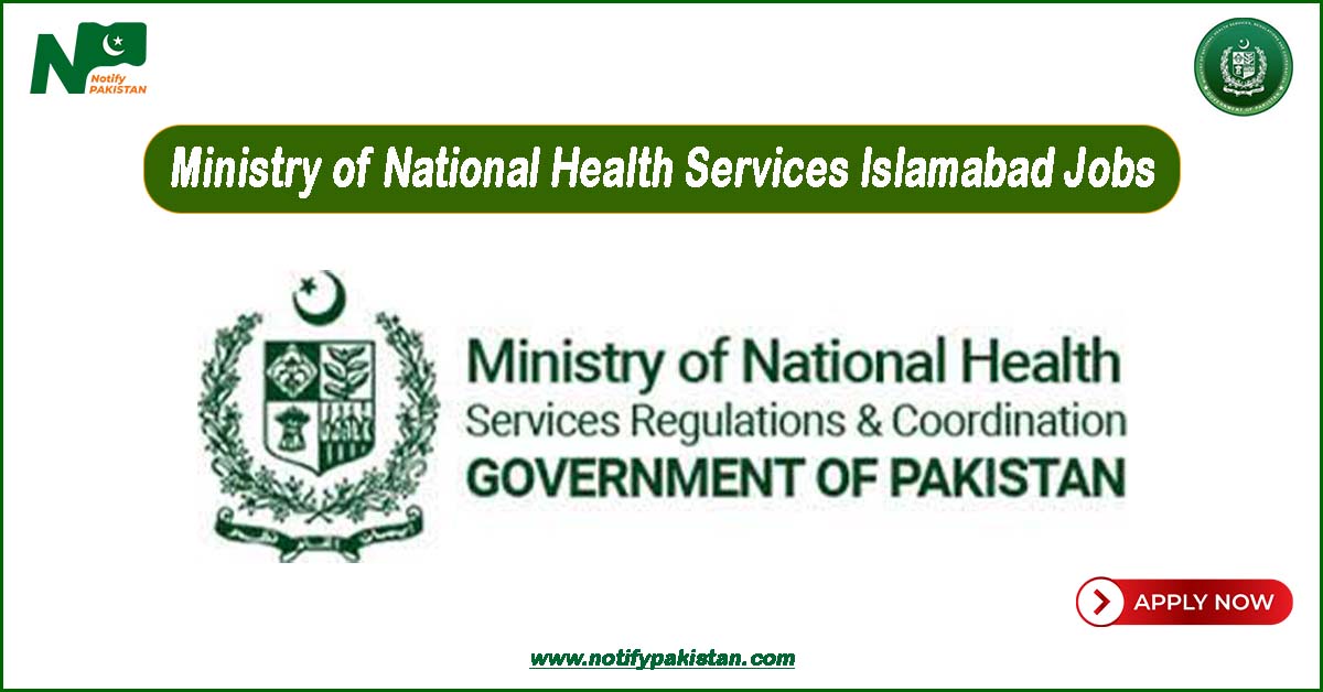 Ministry of National Health Services MNHS Islamabad Jobs