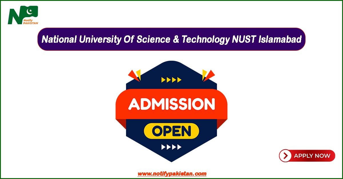 National University Of Science Technology NUST Islamabad Admissions 2024 Online Apply For MS