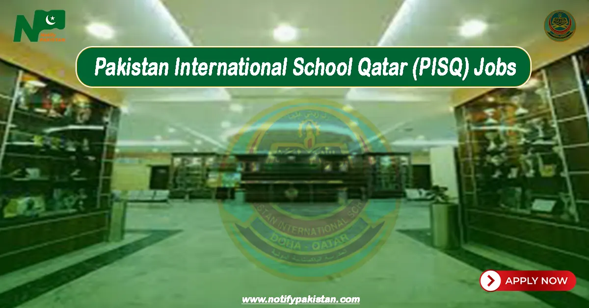 Pakistan International School Qatar PISQ Jobs