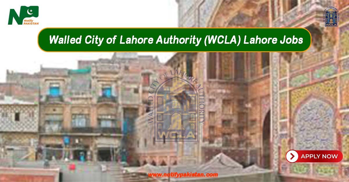 Walled City of Lahore Authority WCLA Lahore Jobs