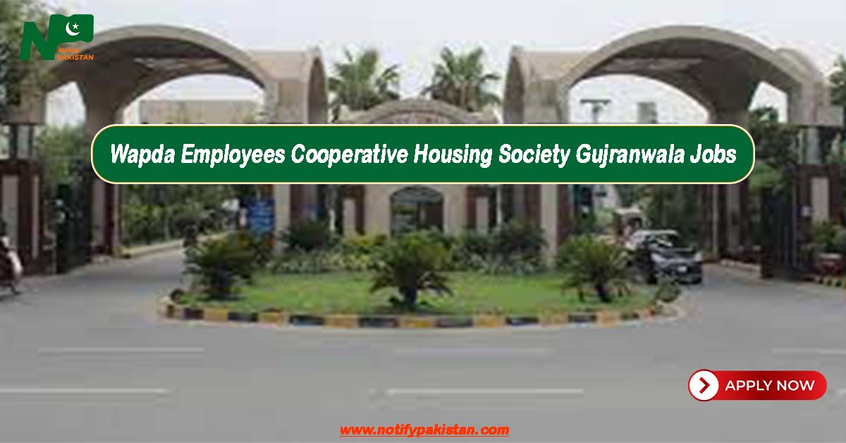 Wapda Employees Cooperative Housing Society WECHS Gujranwala Jobs