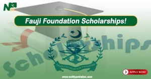 Fauji Foundation Scholarships