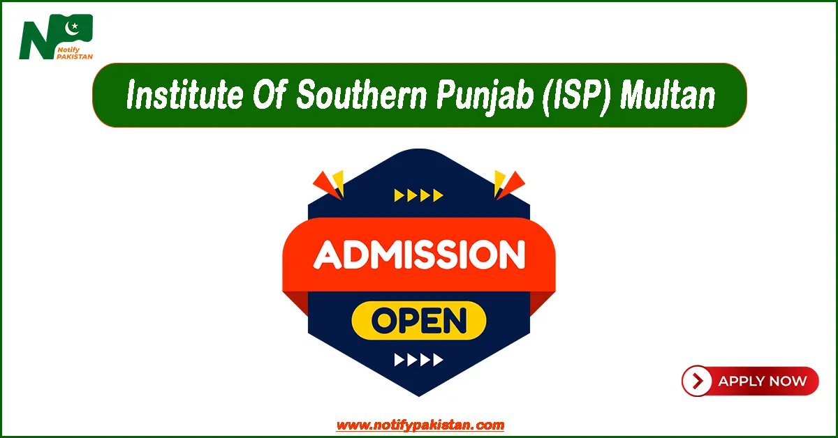 Institute Of Southern Punjab ISP Multan Admissions