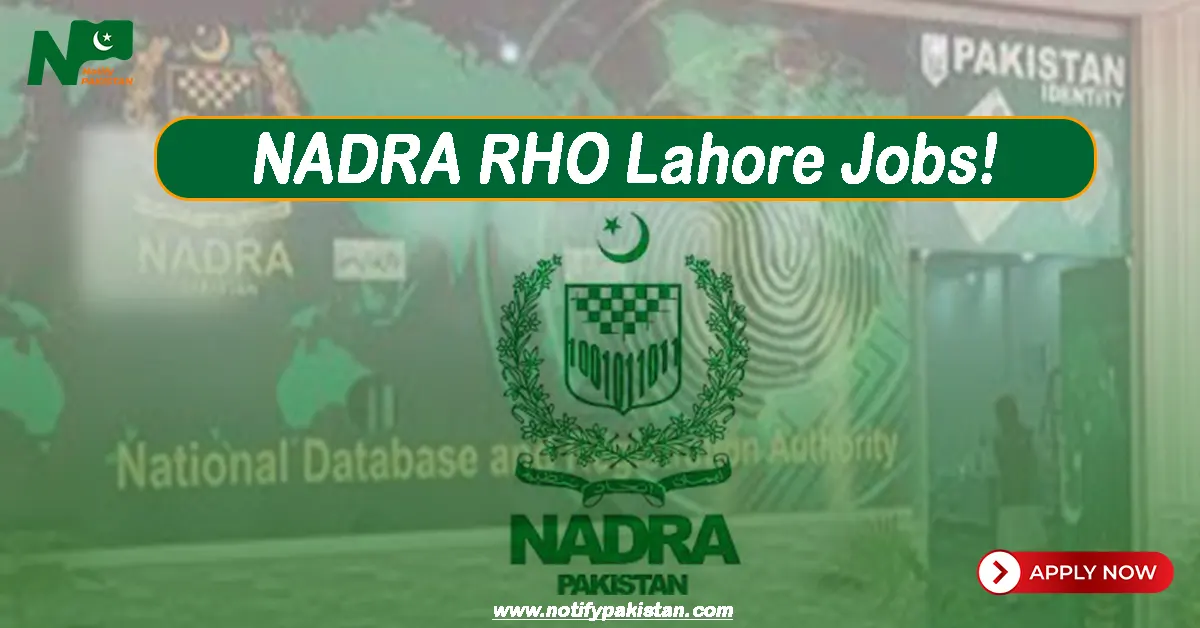 NADRA Regional Head Office Lahore Jobs