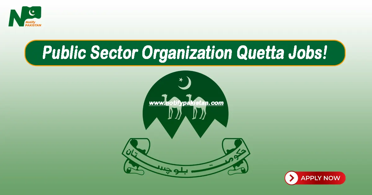Public Sector Organization Quetta Jobs