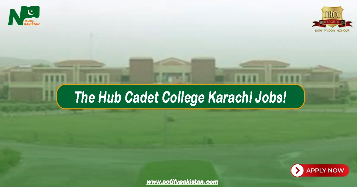 The Hub Cadet College Karachi Jobs