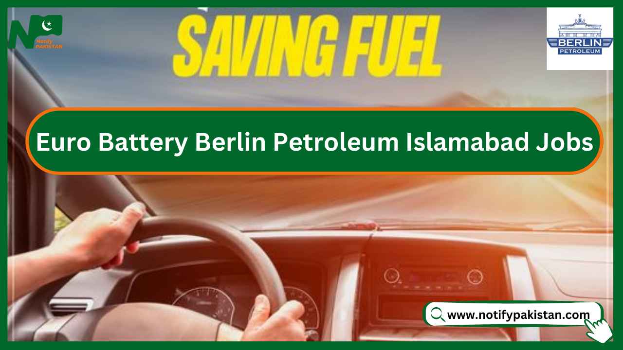 Euro Battery Berlin Petroleum Islamabad Jobs