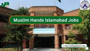 Muslim Hands Islamabad Jobs