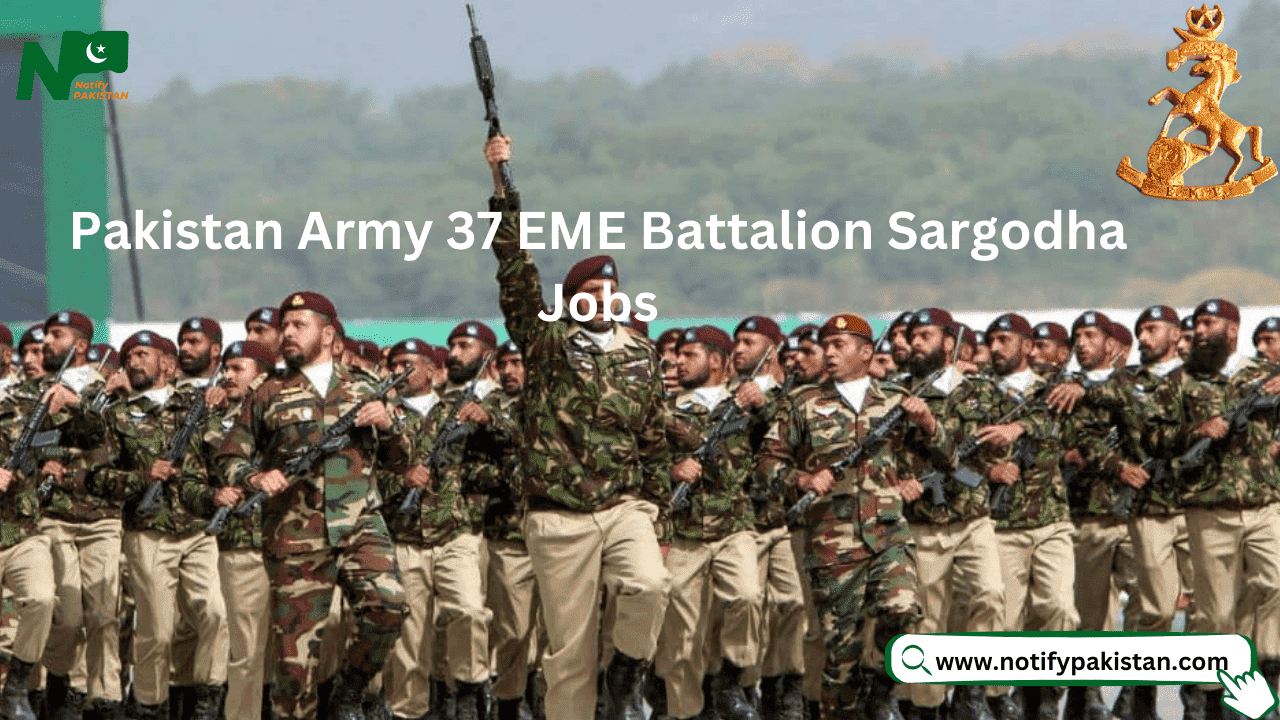 Pakistan Army 37 EME Battalion Sargodha Jobs