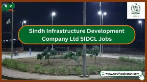 Sindh Infrastructure Development Company Ltd SIDCL Jobs
