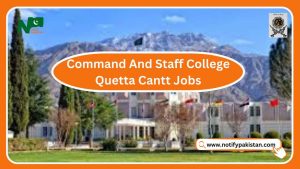Command And Staff College Quetta Cantt Jobs