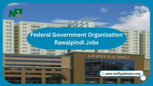 Federal Government Organization Rawalpindi Jobs