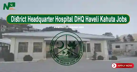 District Headquarter Hospital DHQ Haveli Kahuta Jobs 2024