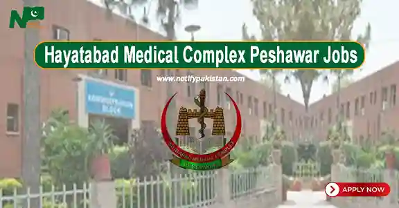 Hayatabad Medical Complex Peshawar Jobs