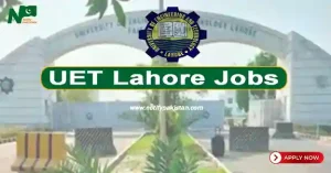 University Of Engineering and Technology UET Lahore Jobs