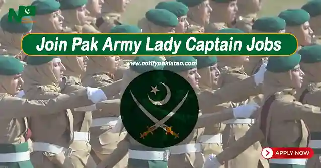 Join Pak Army Lady Captain Jobs
