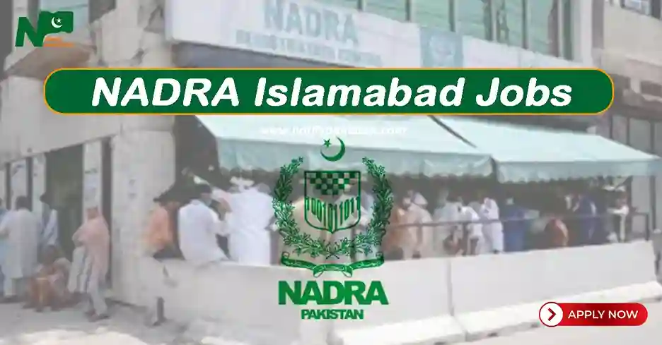 Latest National Database and Registration Authority NADRA Islamabad Jobs