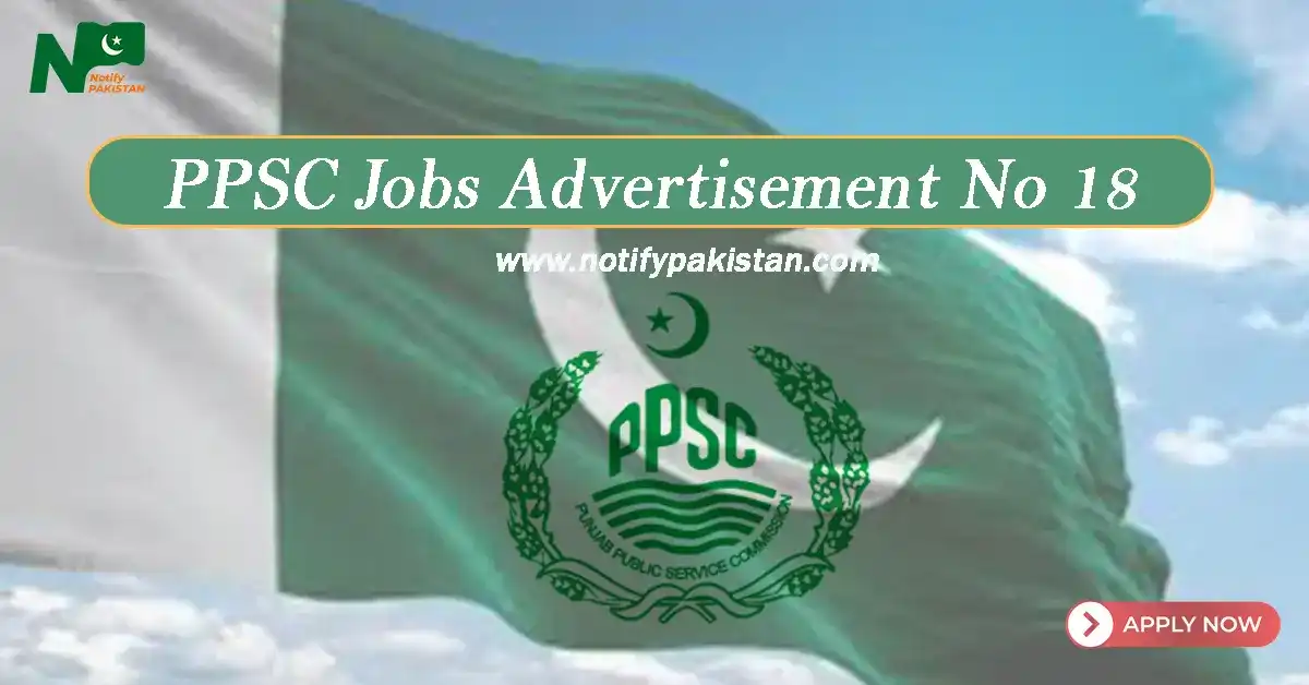 PPSC Jobs Advertisement No 18