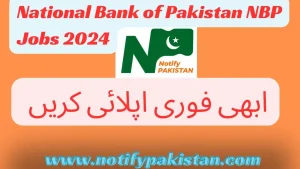 National Bank of Pakistan NBP Jobs 2024