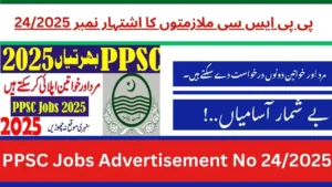 PPSC Jobs Advertisement No 24/2025