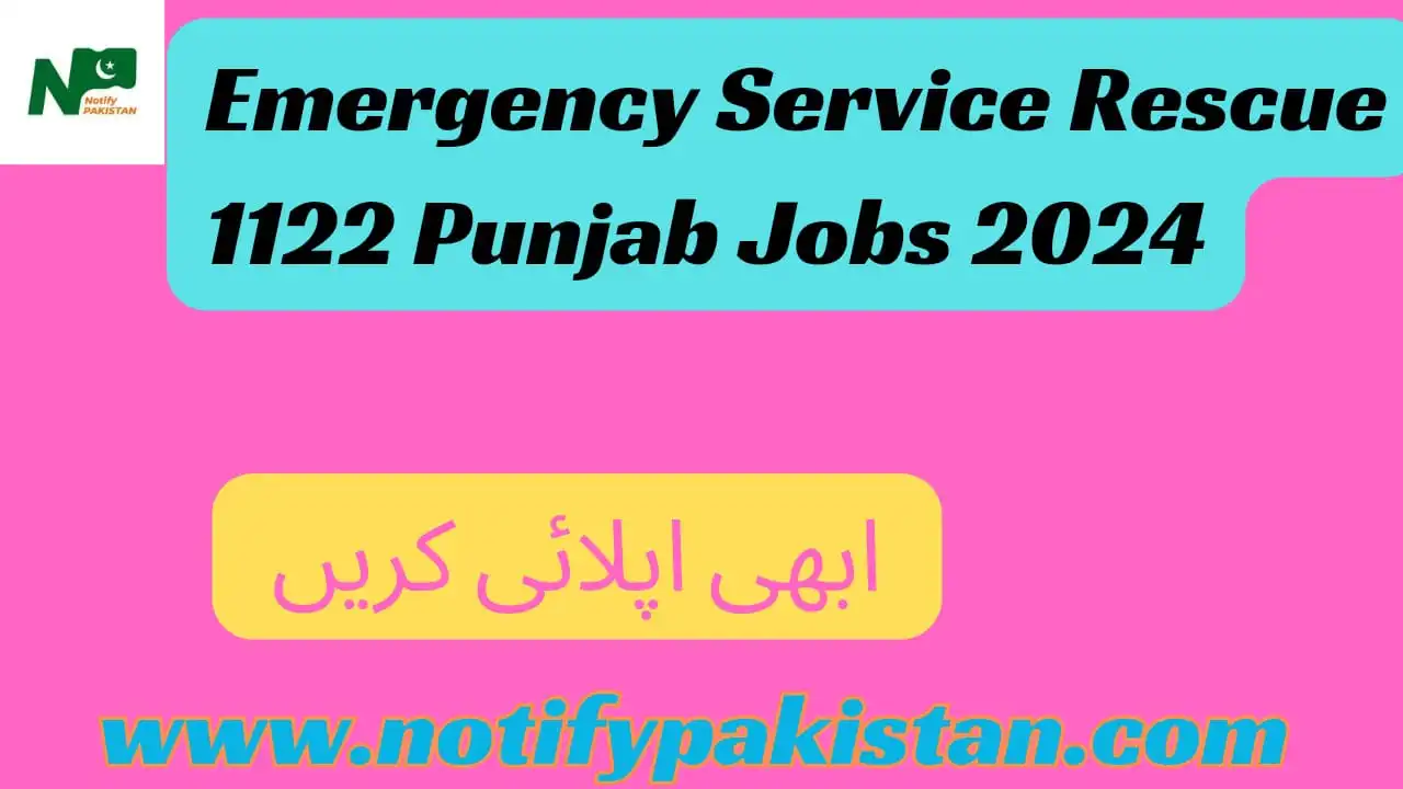 Emergency Service Rescue 1122 Punjab Jobs 2024