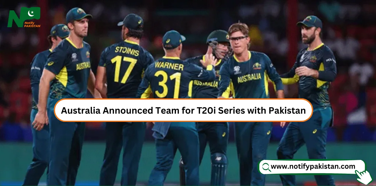 Australia Announced Team for T20i Series against Pakistan 2024 | AUS vs PAK 2024