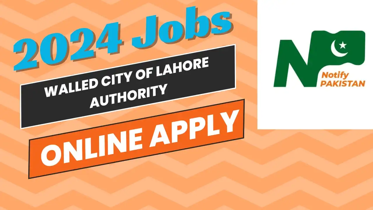 Walled City Of Lahore Authority WCLA Jobs 2024