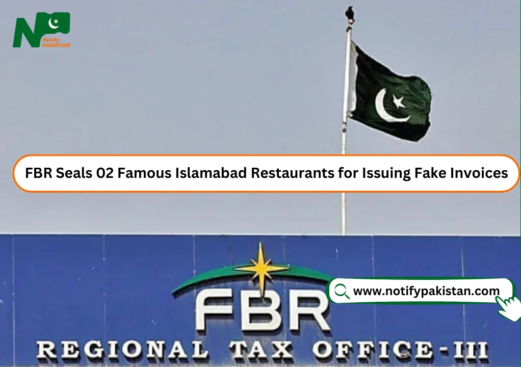 FBR Seals 2 Famous Islamabad Restaurants for Issuing Fake Invoices