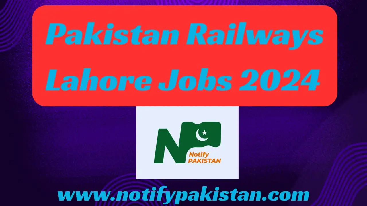 Pakistan Railways Lahore Jobs 2024