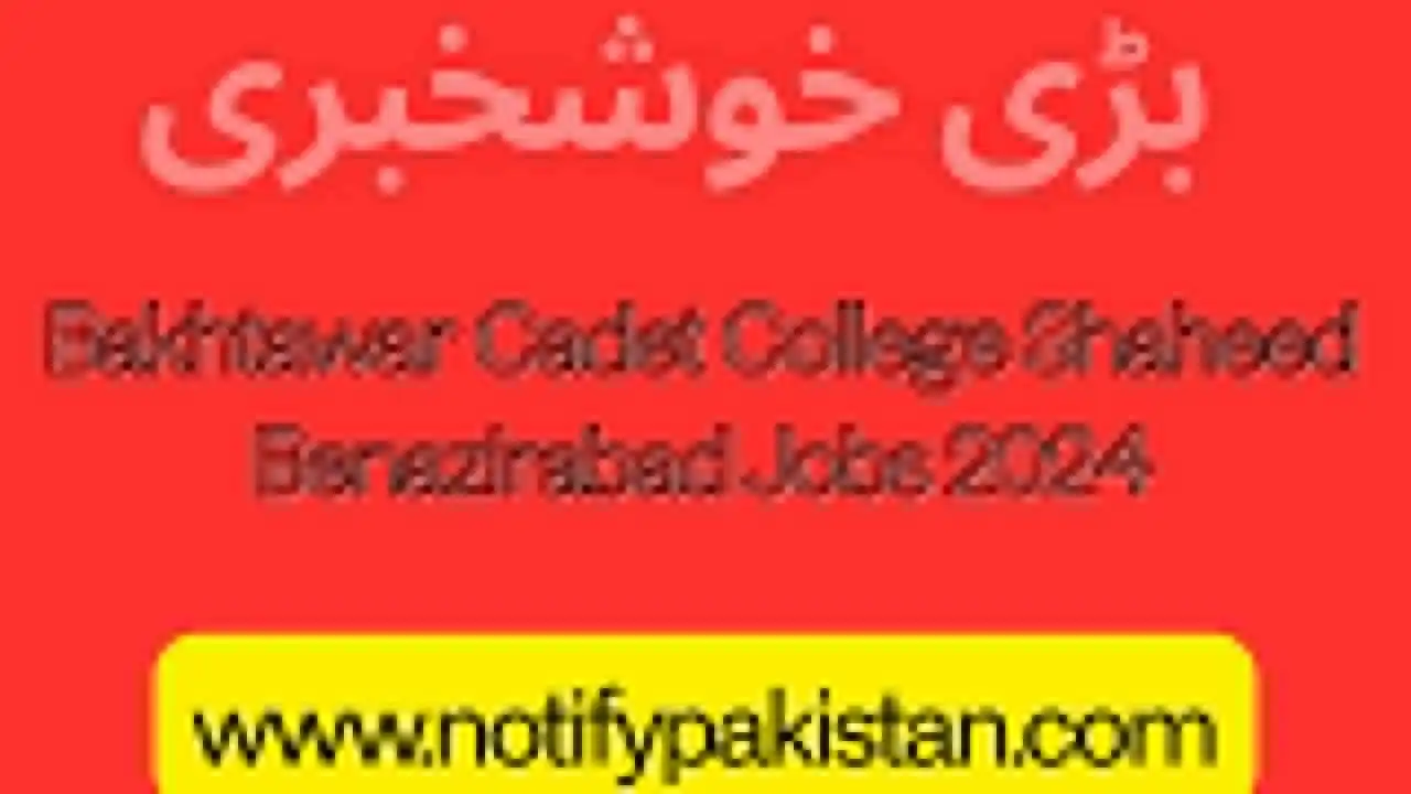 Bakhtawar Cadet College Shaheed Benazirabad Jobs