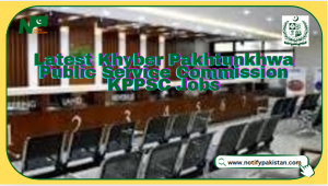 Latest Khyber Pakhtunkhwa Public Service Commission KPPSC Jobs