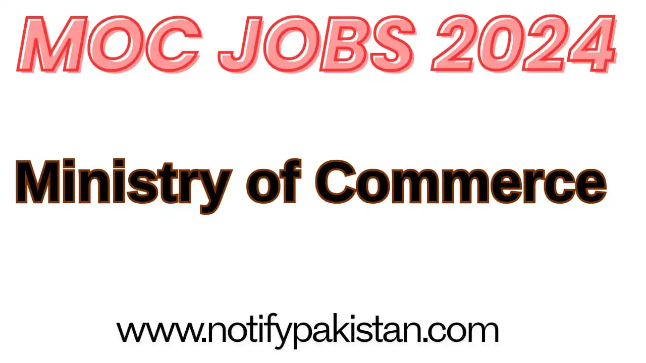 Ministry of Commerce MOC Jobs 2024