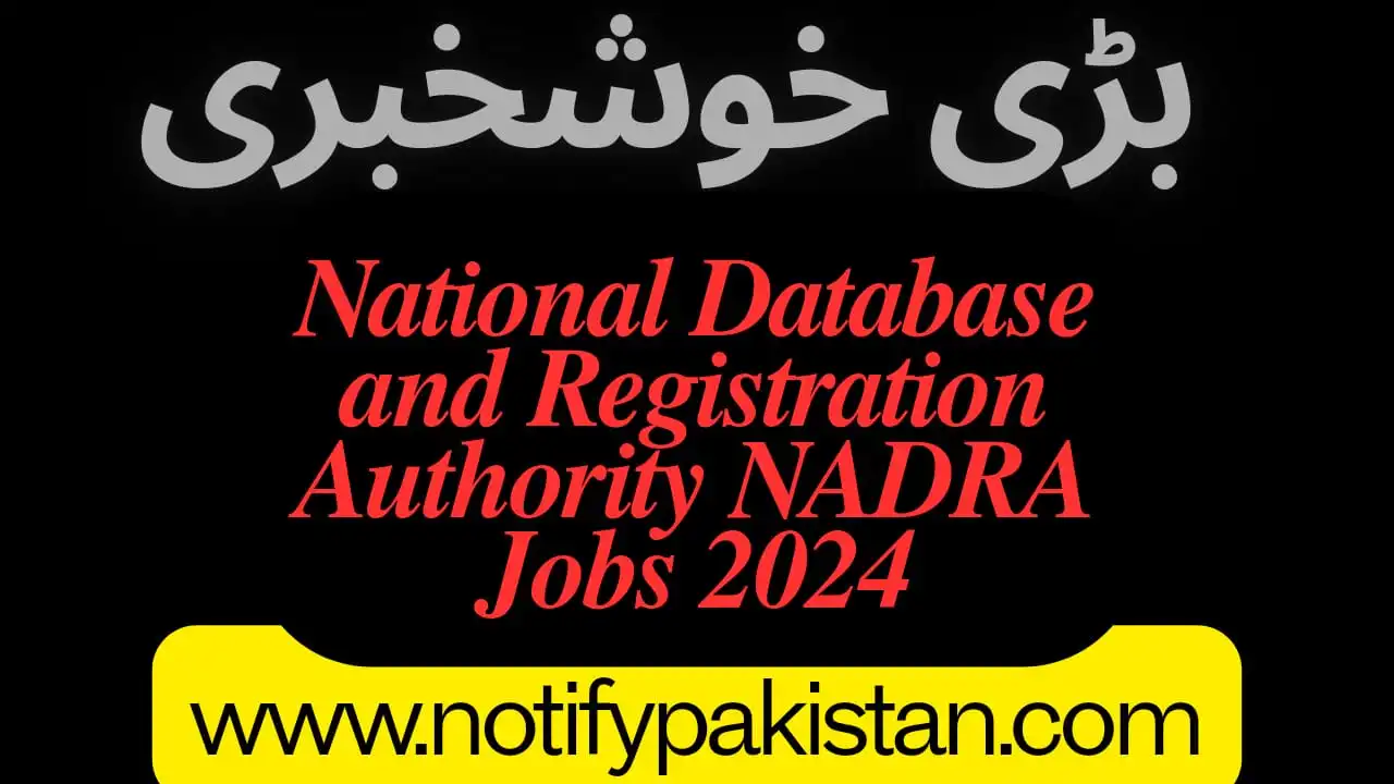 National Database and Registration Authority NADRA Jobs