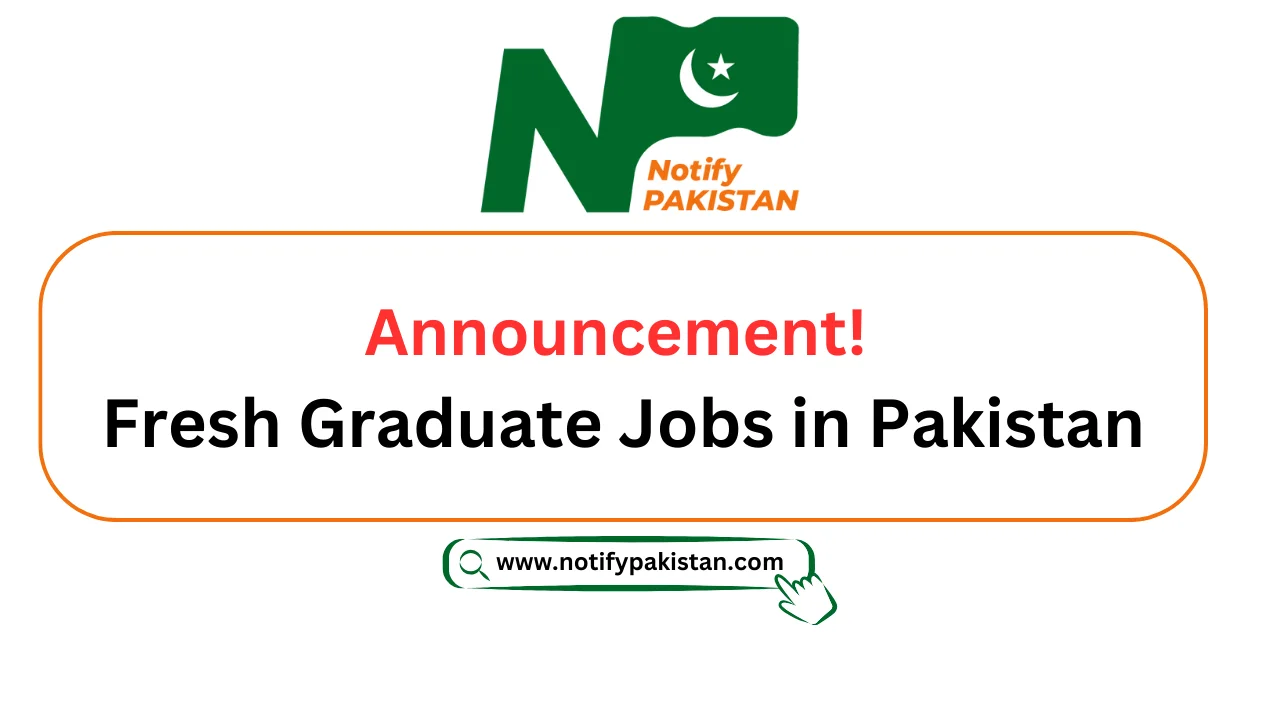 All Fresh Graduate Jobs in Pakistan 2025 Today