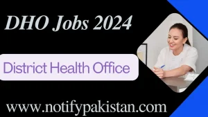 District Health Office DHO Jobs 2024