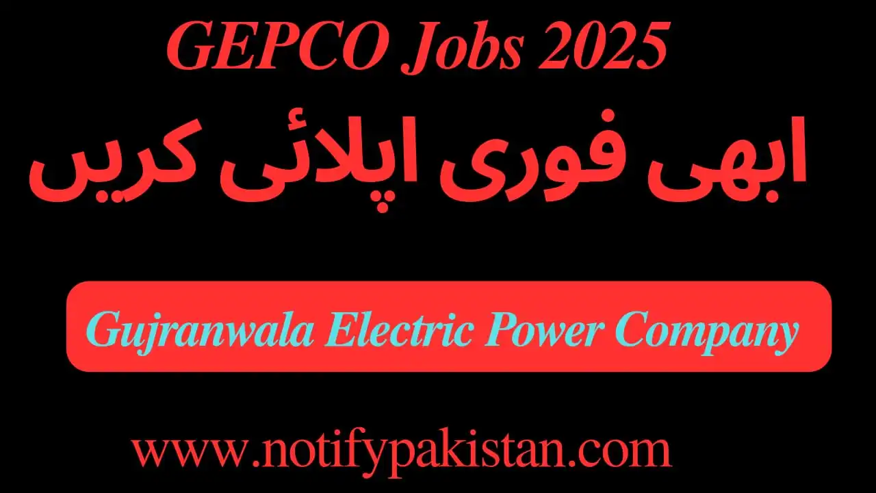 GEPCO Jobs 2025 Gujranwala Electric Power Company