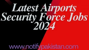 Latest Airports Security Force Jobs