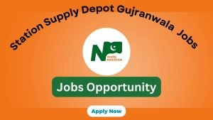 Station Supply Depot Gujranwala Cantt Jobs 2025