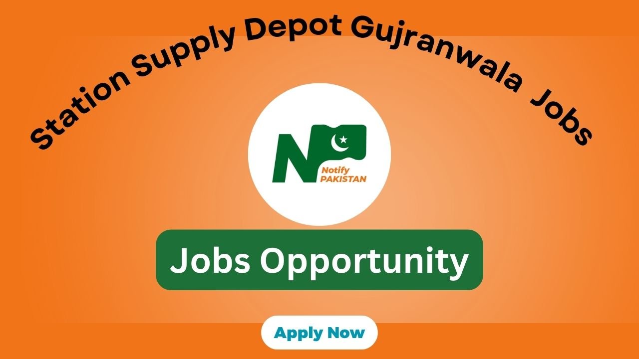 Station Supply Depot Gujranwala Cantt Jobs 2025