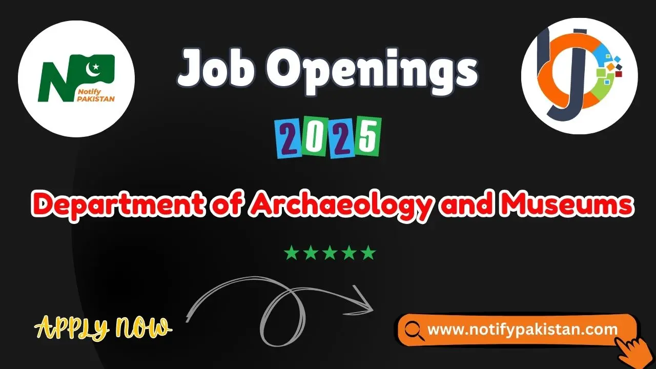 Department of Archaeology and Museums Jobs 2025