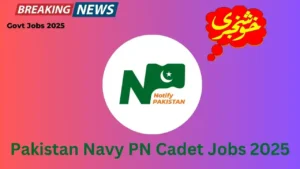 Pakistan Navy PN Cadet Jobs 2025