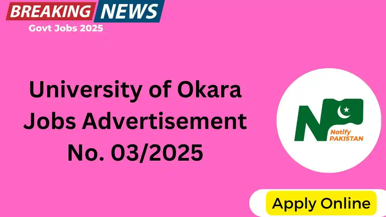University of Okara Jobs Advertisement No. 032025