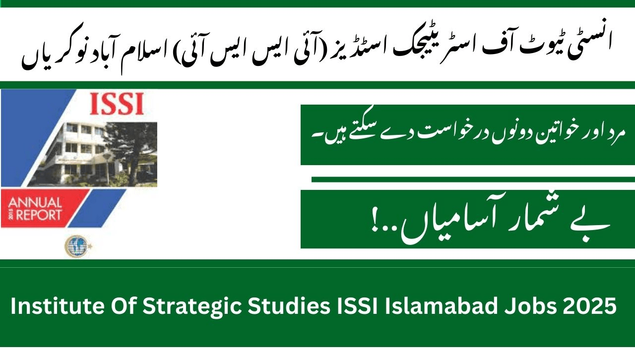 Institute Of Strategic Studies ISSI Islamabad Jobs 2025