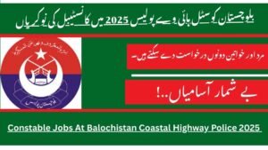 Constable Jobs At Balochistan Coastal Highway Police 2025