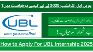 How to Apply For UBL Internship 2025