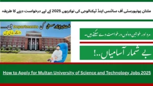 How to Apply for Multan University of Science and Technology Jobs 2025