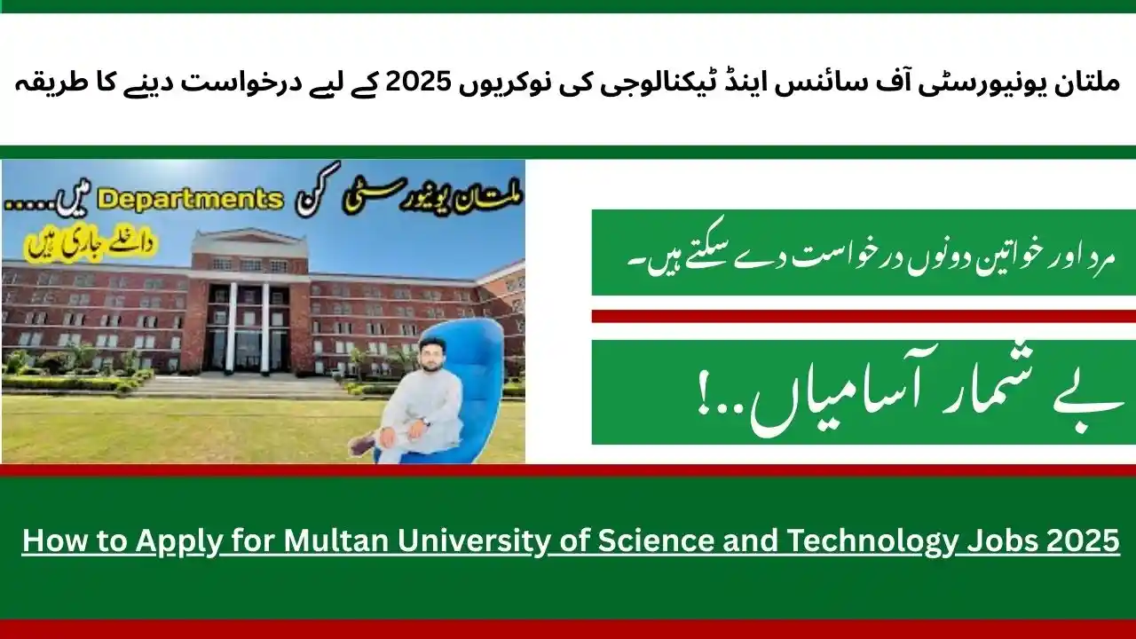 How to Apply for Multan University of Science and Technology Jobs 2025