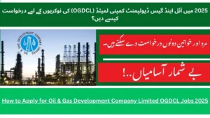 How to Apply for Oil & Gas Development Company Limited OGDCL Jobs 2025