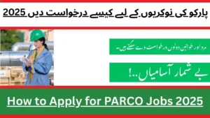 How to Apply for PARCO Jobs 2025