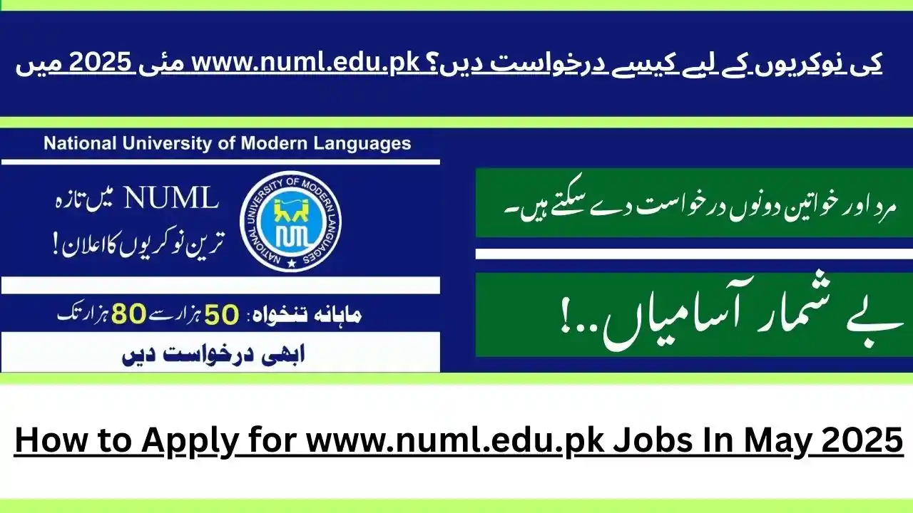 How to Apply for www.numl.edu.pk Jobs In May 2025